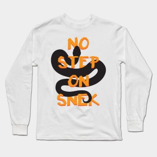 No Step On Snek Snake Meme Snek-01 Tee Shirt Long Sleeve T-Shirt